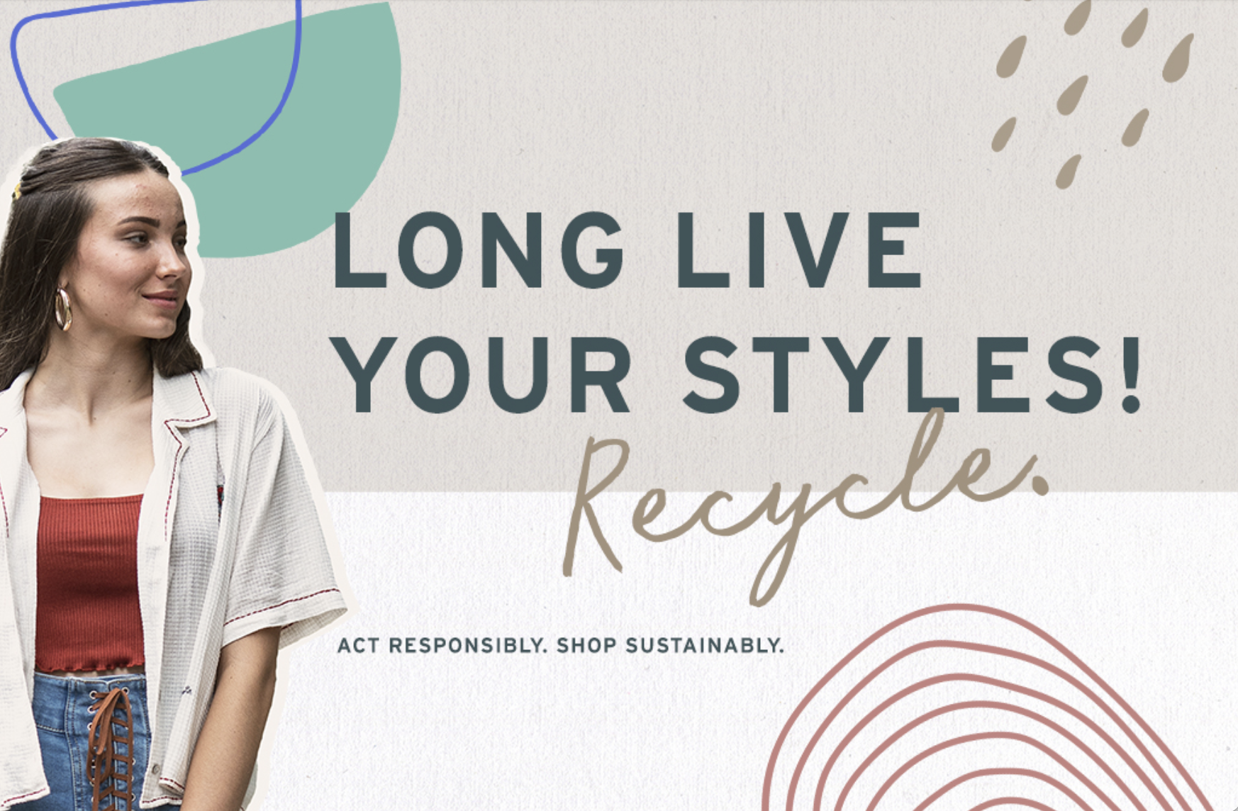 Long live your styles! Recycle.